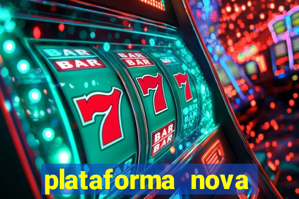 plataforma nova pagando bem